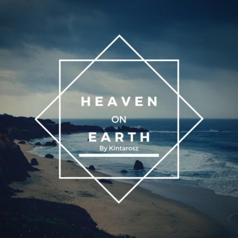 Heaven On Earth | Boomplay Music