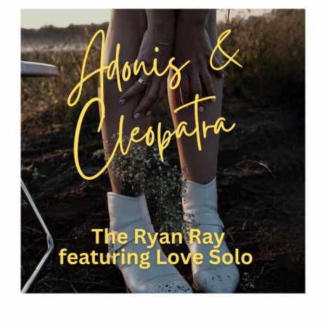 Adonis and Cleopatra ft. Love Solo | Boomplay Music