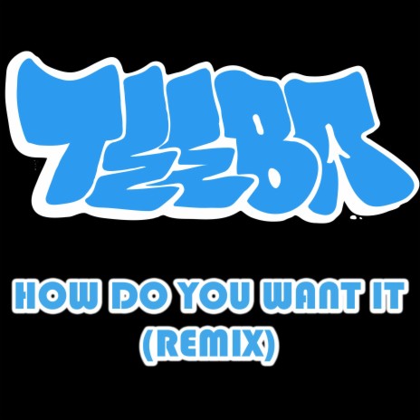 How Do You Want It (Remix)