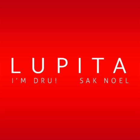 LUPITA ft. Sak Noel