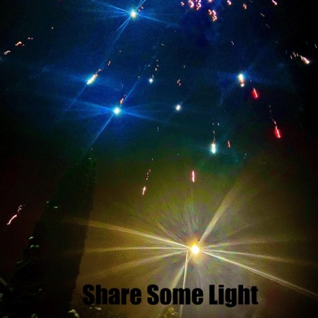 Share Some Light | Boomplay Music