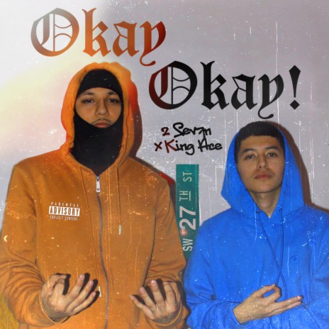 Okay Okay! ft. King Ace | Boomplay Music