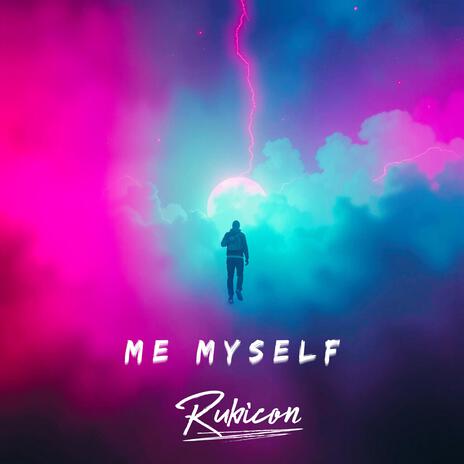 Me Myself | Boomplay Music