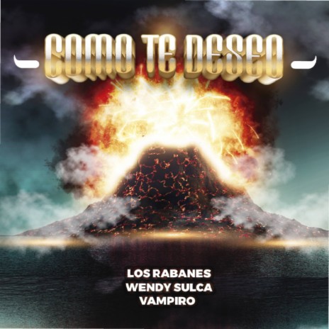 Como Te Deseo ft. Wendy Sulca & César Vampiro López | Boomplay Music