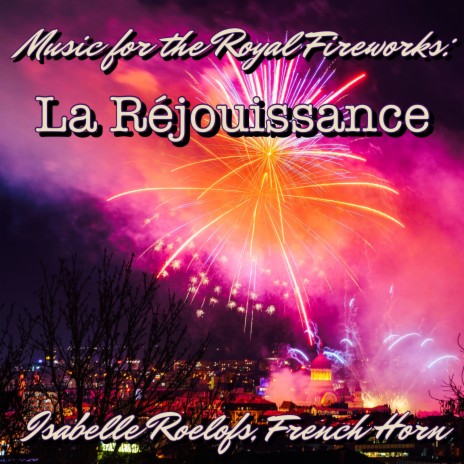 Music for the Royal Fireworks: La réjouissance (Version for French Horn) | Boomplay Music