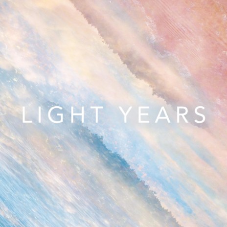 Light Years | Boomplay Music