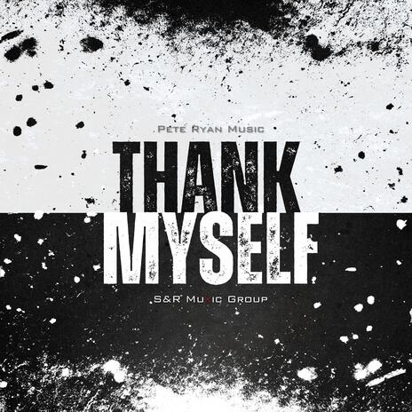 Thank Myself | Boomplay Music