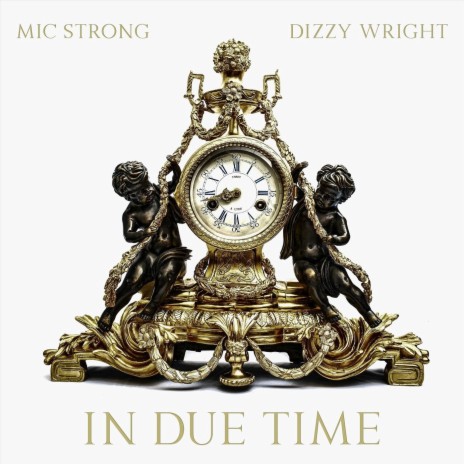 In Due Time (feat. Dizzy Wright) | Boomplay Music