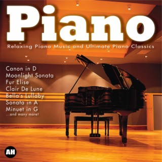 Piano: Relaxing Piano Music and Ultimate Piano Classics
