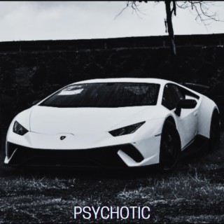 Psychotic