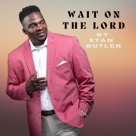 WAIT ON THE LORD | Boomplay Music