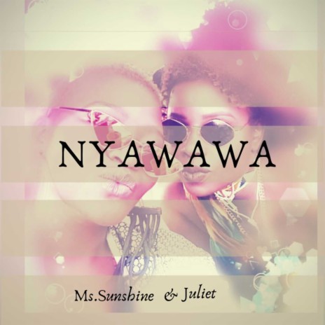 Nyawawa ft. Juliet Ochieng | Boomplay Music