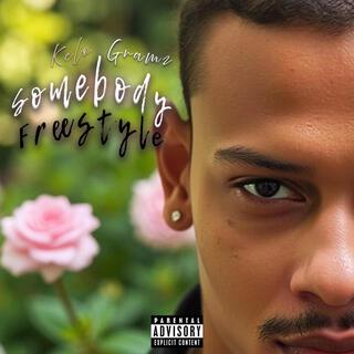 Somebody Freestyle (Explicit Version)