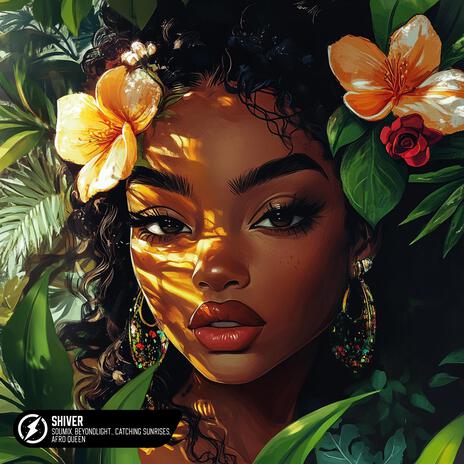 Shiver ft. beyondlight., Catching Sunrises & Afro Queen | Boomplay Music