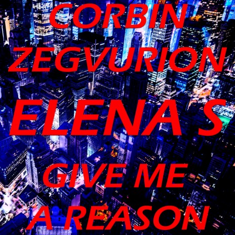 Give Me A Reason ft. Elena S | Boomplay Music