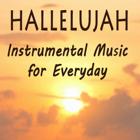 Hallelujah (Instrumental Version) ft. Easy Listening Instrumentals & Study Focus