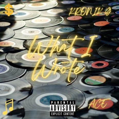 What I Wrote ft. Kronik G | Boomplay Music