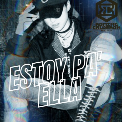 Estoy Pa' Ella | Boomplay Music