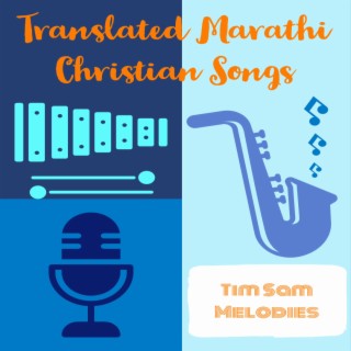 Translated Marathi Christian Songs 3
