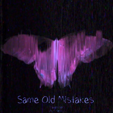 same old mistakes ft. VKH henny | Boomplay Music