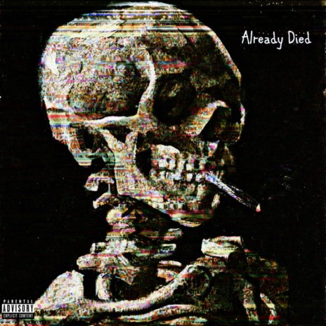 Already Died ft. Dot | Boomplay Music