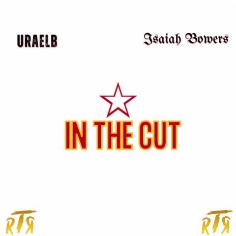 In the Cut ft. Isaiah Bowers & Bobby Beats | Boomplay Music