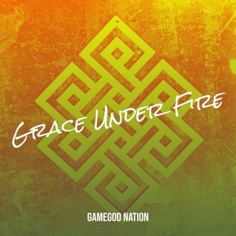 Grace Under Fire | Boomplay Music