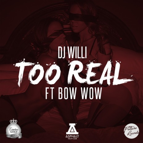 Too Real (Explicit) ft. Bow Wow | Boomplay Music