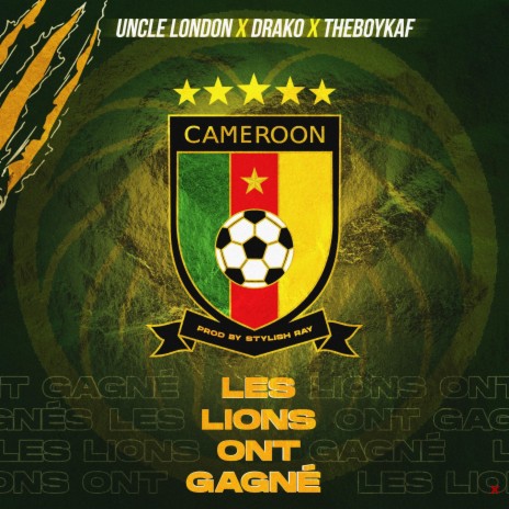 Les lions ont gagné ft. Drako & TheboyKAF | Boomplay Music
