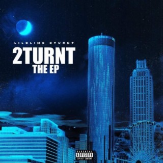 2TURNT THE EP