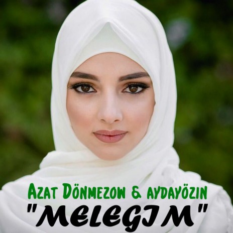 Melegim ft. Aydayozin | Boomplay Music