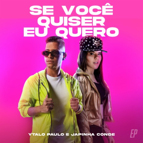 Se Você Quiser, Eu Quero ft. Japinha Conde | Boomplay Music