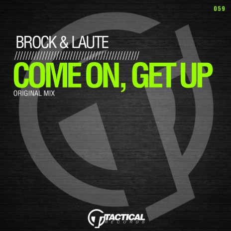 Come On, Get Up (Original Mix) | Boomplay Music