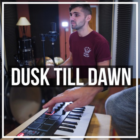 Dusk Till Dawn | Boomplay Music