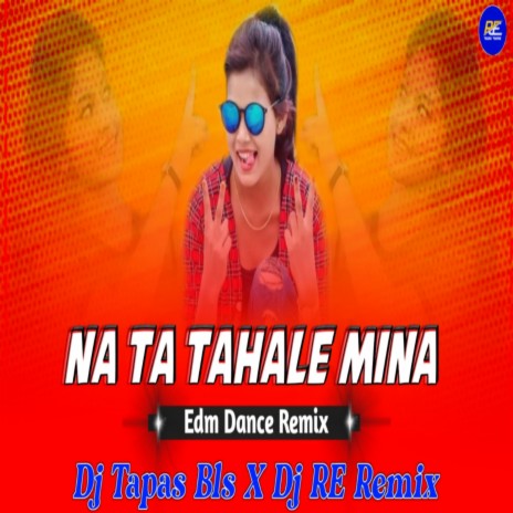 Na Ta Tahale Mina Remix (Odia) ft. Dj Tapas Bls