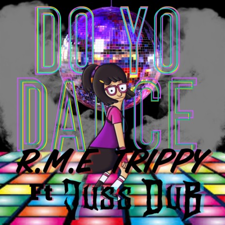 Do yo dance ft. RME Trippy
