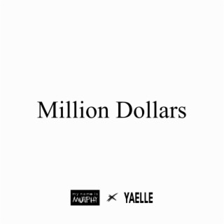 Million Dollars ft. mynameismurphy lyrics | Boomplay Music