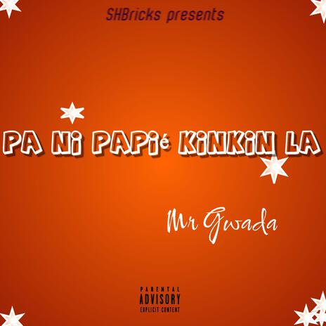 Pa ni papie' (kinkin la) | Boomplay Music