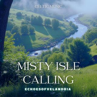 Misty Isle Calling