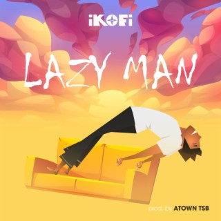 Lazy Man lyrics | Boomplay Music