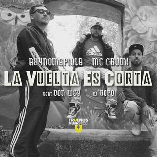 La vuelta es corta junto a Mc Cromi & Dj Ropo