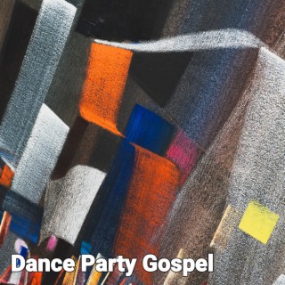 Dance Party Gospel