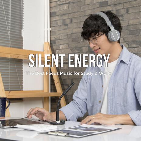 Silent Energy (The Best Focus Music for Study & Work) | Boomplay Music