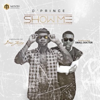 Show Me (feat. Small Doctor)