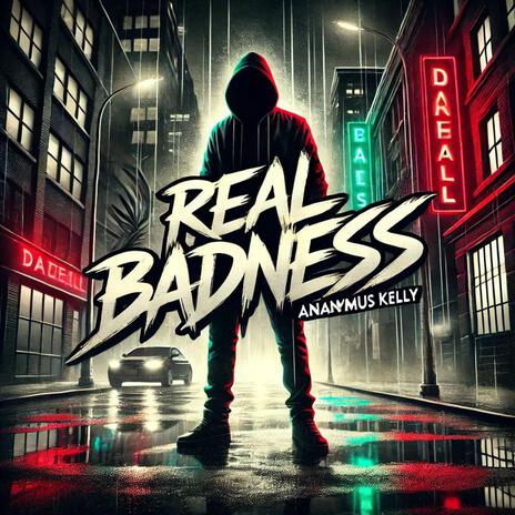 Real Badness | Boomplay Music