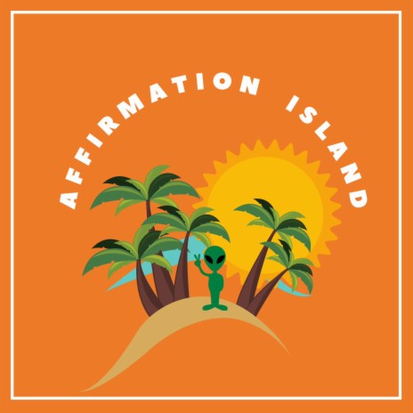 Affirmation Island ft. King Papii & Jessica Bir | Boomplay Music