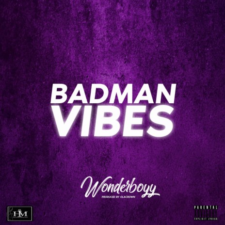 BADMAN VIBES | Boomplay Music