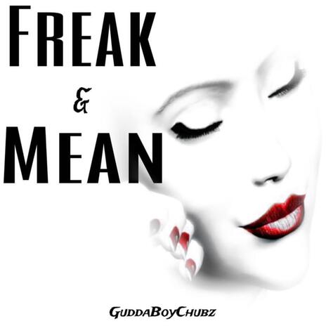 FREAK AND MEAN | Boomplay Music