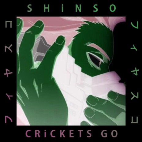 SHiNSO (CRiCKETS GO) | Boomplay Music