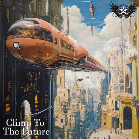 Climp To The Future | Boomplay Music